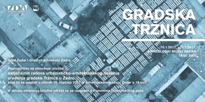 Izložba natječajnih radova urbanističko-arhitektonskog rješenja uređenja gradske Tržnice u Zadru