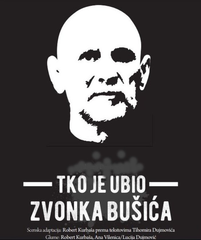 Predstava  ''Tko je ubio Zvonka Bušića?"