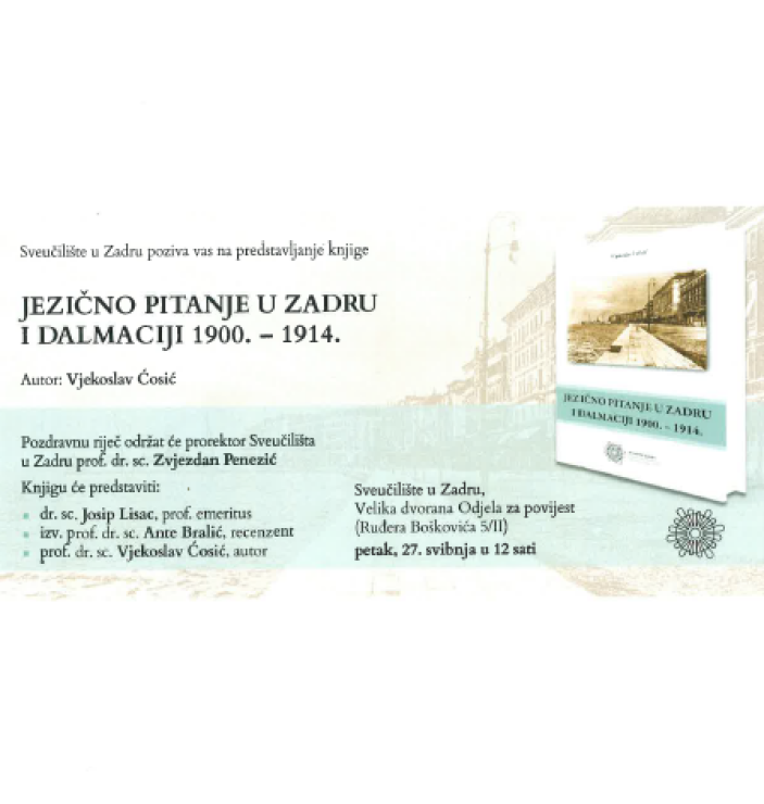 Predstavljanje knjige I Jezično pitanje u Zadru i Dalmaciji 1900. - 1914.